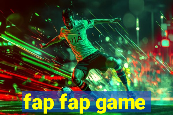 fap fap game